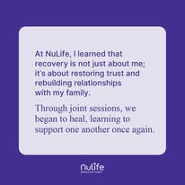 Testimonial quote about family healing and trust during addiction recovery at NuLife