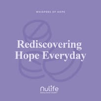 Purple graphic reading Rediscovering Hope Everyday by Nulife Behavioral Health